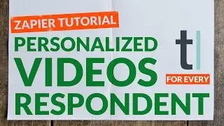 How to Create a Personalized Video for Every Typeform Lead with Zapier