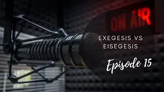 Exegesis vs Eisegesis