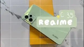 Unboxing Realme C35 Glwing Green / Test / aesthetic