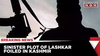Sinister Plot Of Lashkar Foiled  In Jammu and Kashmir | Grenade Launcher, Sticky Bombs Seized