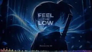 FEEL THE LOW | Dirty Bass Groove | RaveLine ID
