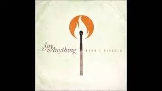 Burn A Miracle - Say Anything