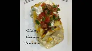 Chicken Queso Burritos