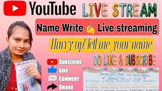 NAME WRITING LIVE :HURRY UP TELL ME YOUR NAME ! Writing your Names Live streaming ✍️  #livestreaming