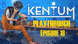 Kentum Playthrough ep18 - Wild Rice! Oil Bulbs! Glowing Bulbs! Bounce Pad, New Fast Travel Spot!