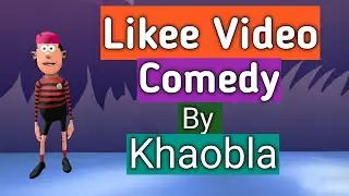 Likee || New Bodo Video By Kaobla || Bodo Toon