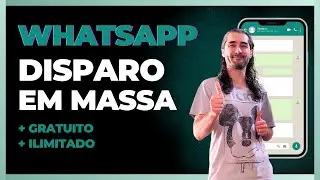 Disparo em Massa no WhatsApp 2024 - GR&Aacute;TIS e ILIMITADO!