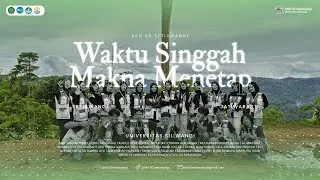Waktu Singgah Makna Menetap | After Movie KKN 50 Setiawangi Universitas Siliwangi