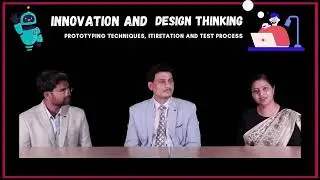 PROTOTYPING TECHNIQUES, ITIRETATION AND TEST PROCESS, EPISODE-17 PART-2 (INNOVATION DESIGN THINKING)