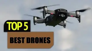 Top 5 Best Drones in 2021 - Which One Is The Best For You?