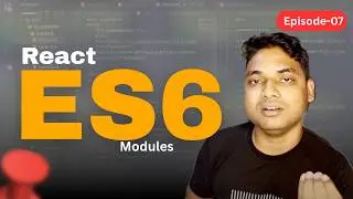 Part -7 || Modules In React ES6 || Learn MERN Stack 🚀 | MongoDB, Express, React, Node.js | Maharufh