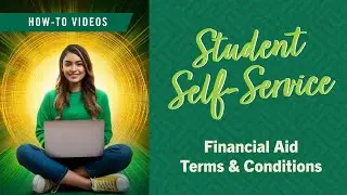 Student Self-Service Tutorial - Financial Aid Terms & Conditions