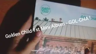 [UNBOXING] - Golden Child 1st Mini Album - GOL CHA !