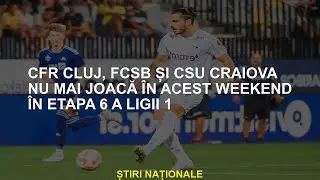 CFR CLUJ, FCSB și CSU CRAIOVA nu joacă sf&acirc;rșitul acestei săptăm&acirc;ni &icirc;n Liga a 6 -a 1