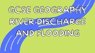 Речной сток и наводнения | География GCSE