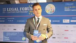 Piotr Żyłka: insights from the III Legal Forum EU &ndash; Eastern Partnership 2024.