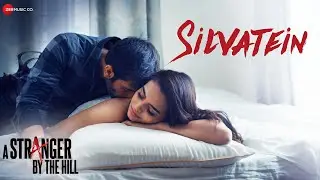 Silvatein | A Stranger By The Hill | Dishant Gulliya, Purvi Mundada & Tenzin Noora | Joi Barua