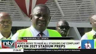 CS Mvurya says government will invite CAF delegation to inspect venues earmarked for AFCON 2027