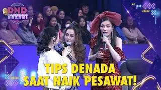 Simak! Denada beri tips untuk persiapan naik pesawat! | DMD PANGGUNG REZEKI