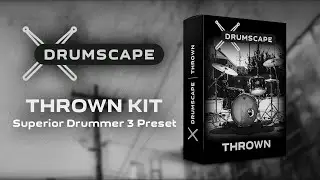 Thrown Kit - Superior Drummer 3 Preset by DrumScape
