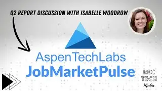 Q2 Job Market Pulse Discussion from Aspen Tech Labs
