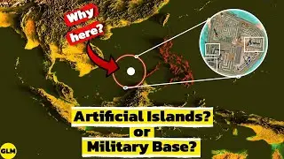 Why did China build Artificial Islands? | South China Sea Dispute
