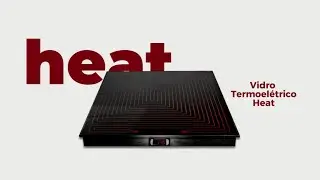 PRODUTO COZIMAQ: Vidro Termoel&eacute;trico Heat - O que &eacute;? Quais s&atilde;o suas vantagens?