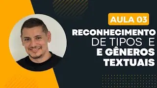 AULA 03 - Reconhecimento de Tipos e G&ecirc;neros Textuais