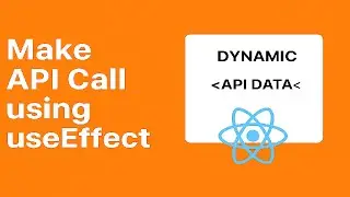 useEffect Hook with API Call on Page Load | Part - 11 | React JS Series