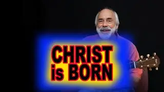 Sing-along SONG: Christ Is Born - Dale Reichel