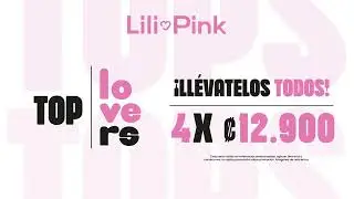 Si sos toplover aprovech&aacute; la promo Lili Pink. Eleg&iacute; 4 por ₡12.900