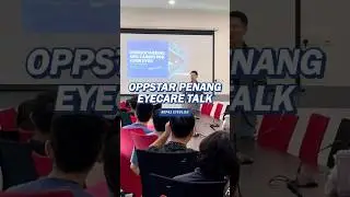𝗘𝗣𝟰𝟯 𝗘𝘆𝗲𝗩𝗹𝗼𝗴: Eyecare Talk at Oppstar Penang! #optometrist #roadshow