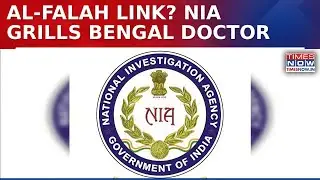 Bengal Student With Al-Falah MBBS Background Detained By NIA; Questioned In Terror Probe