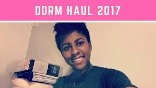Dorm Haul 2017