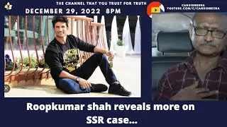 Roopkumar shah reveals more on SSR case...