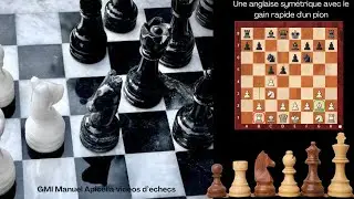 Une anglaise sym&eacute;trique avec le gain rapide d'un pion