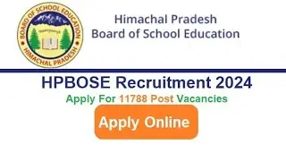 HPBOSE Recruitment 2024 Apply Online For 11788 Post Vacancies, @hpbose.org