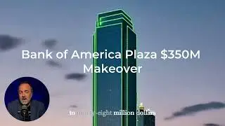 Bank of America Plaza $350M Makeover &mdash; Dallas&rsquo; Tallest Tower Gets Luxury Upgrade