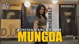 MUNGDA DANCE COVER | ROHISHA CHOREOGRAPHY | Total Dhamaal | Sonakshi Sinha | Ajay Devgn | ENSEMBLE
