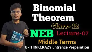 Class-12 Part-07 || Binomial Theorem || ( Middle Terms )NEB class 12  Nepal by U-THINKCRAZY