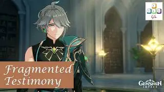 Fragmented Testimony - The Illusions of the Mob - Alhaitham's Story Quest Part 1 -Genshin Impact 3.4