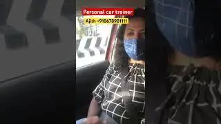 Personal car trainer in Chennai car trainers Ajith contact +918678981111 #india