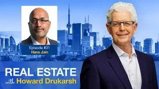 Real Estate with Howard Drukarsh featuring Hans Jain