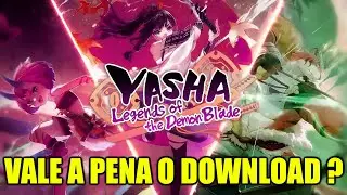 YASHA - LEGENDS OF THE DEMON BLADE - VALE A PENA o DOWNLOAD?