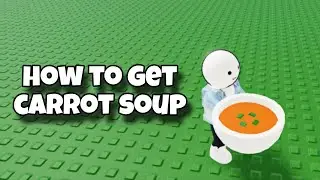 Как получить морковный суп в Craft Food Roblox | Рецепт