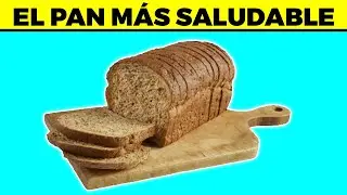 7 TIPOS DE PAN M&Aacute;S SALUDABLES para comer y cu&aacute;les son los PEORES PANES