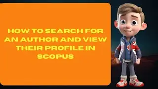 How to search for an author and view their profile in Scopus