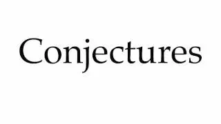 How to Pronounce Conjectures