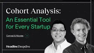 Understanding Cohort Analysis like a PhD: a founder's cheat code to startup financials