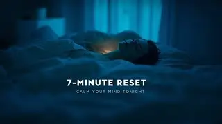 If Your Mind Won&rsquo;t Stop at Night &mdash; The 7-Minute Reset for Peace